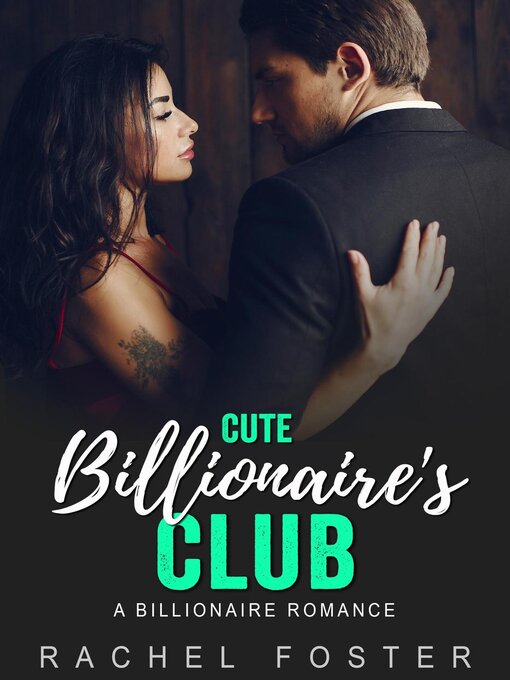 Title details for Cute Billionaire's Club by Rachel Foster - Available